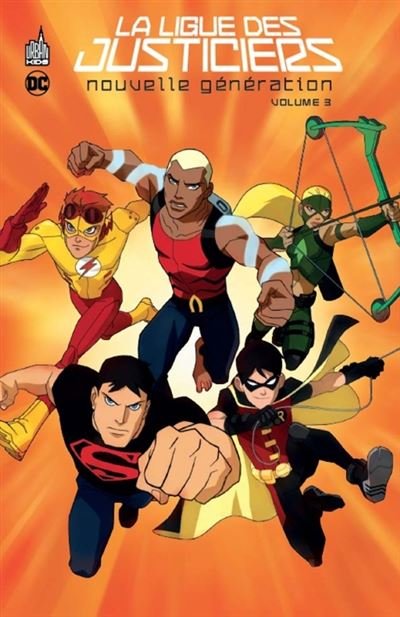 La Ligue des justiciers - Nouvelle génération - Tome 3