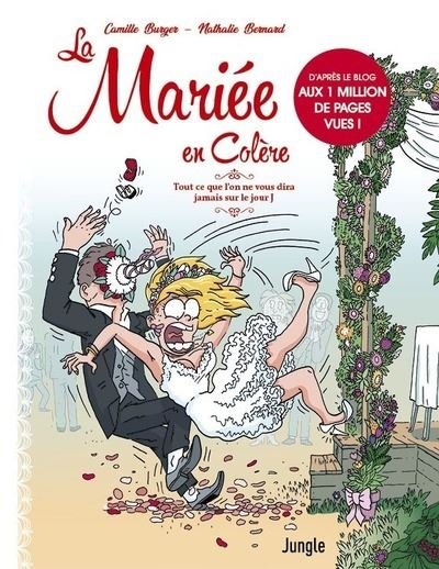 La Mariée en colère - Tout ce que l'on ne vous dira jamais sur le jour J