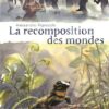 La Recomposition des mondes