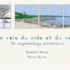 La Voie du vide et du vent - Un vagabondage planétaire