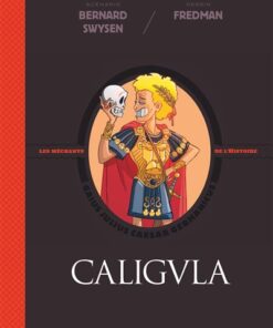 La véritable histoire vraie - Caligula