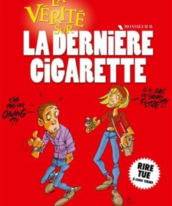 La vérité sur la dernière cigarette