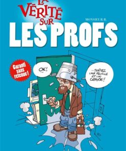 La vérité sur les profs