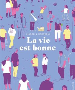 La vie est bonne