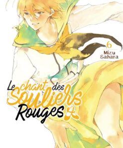 Le Chant des Souliers Rouges T06 (Fin)