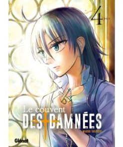 Le Couvent des damnées - Tome 04