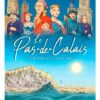 Le Pas-De-Calais Une Terre D'Histoire