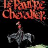 Le Pauvre Chevalier - Tome 0 - le Pauvre Chevalier