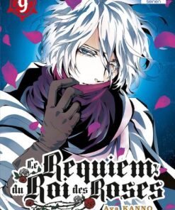 Le Requiem du Roi des Roses T09