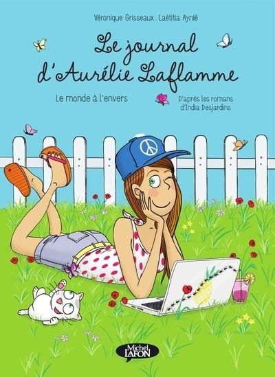 Le journal d'Aurélie Laflamme - le monde à l'envers