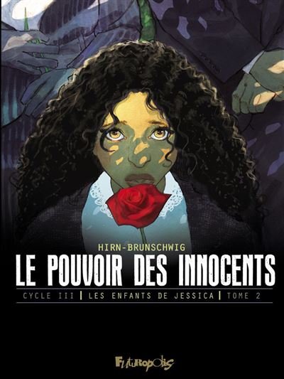 Le pouvoir des innocents, cycle III