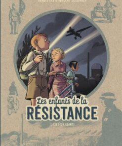 Les Enfants de la Résistance - Tome 3 - les Deux géants