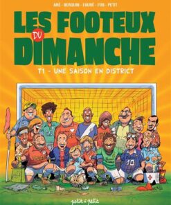 Les Footeux du Dimanche T1- Une saison en District