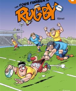 Les Fous furieux du rugby T02