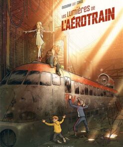 Les Lumières de L'aérotrain - histoire complète