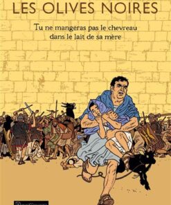 Les Olives noires - Tome 3 - Tu ne mangeras pas le chevreau dans le lait de sa mère
