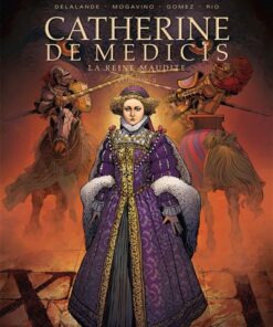 Les Reines de sang - Catherine de Médicis, la Reine maudite T02