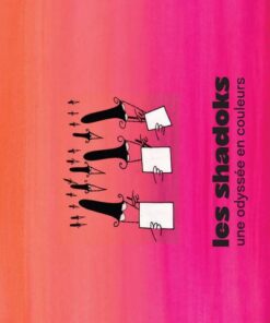 Les Shadoks - Une odyssée en couleurs