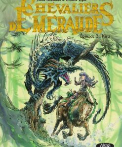 Les chevaliers d'Emeraude - Tome 2 Kira