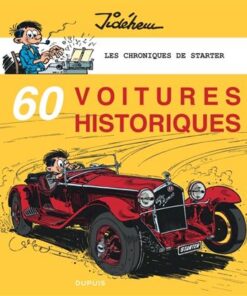 Les chroniques de Starter - Tome 5 - 60 voitures historiques