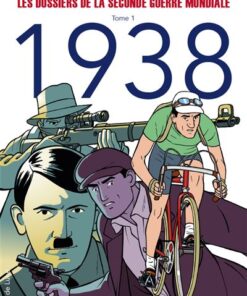 Les dossiers de la seconde guerre mondiale T1 - 1938