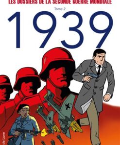 Les dossiers de la seconde guerre mondiale T2 - 1939
