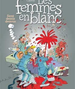 Les femmes en blanc - Tome 11 - Sang dessus dessous