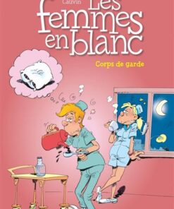 Les femmes en blanc - Tome 21 - Corps de garde