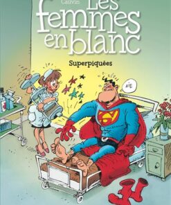 Les femmes en blanc - Tome 3 - Superpiquées