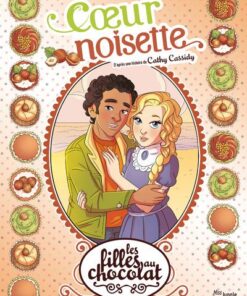Les filles au chocolat - tome 11 Coeur noisette