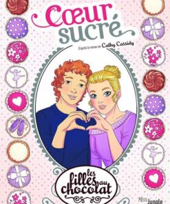 Les filles au chocolat - tome 8 Coeur sucré