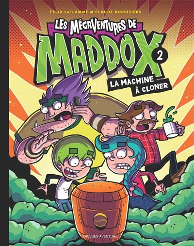 Les magaventures de maddox, tome 2, la machine a cloner