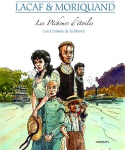 Les pêcheurs d'étoiles, les chaînes de la liberté
