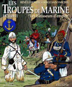 Les troupes de marine tome 2 - les bâtisseurs d'empire