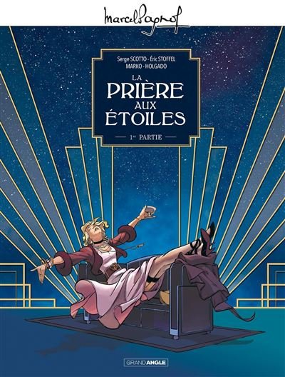 M. Pagnol en BD : la Prière aux étoiles - vol. 01/2