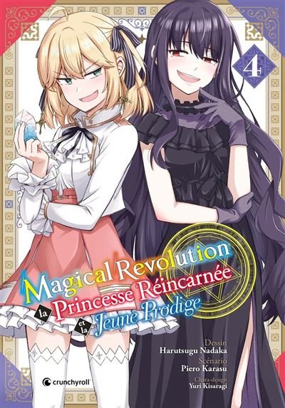 Magical Revolution - la princesse réincarnée et la jeune prodige - Tome 04