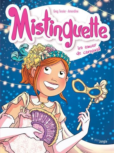 Mistinguette - tome 9 Un amour de carnaval