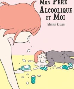 Mon père alcoolique et moi