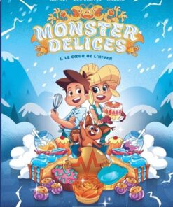 Monster Délices - Tome 1 - le C ur de l hiver