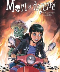 Mort et déterré - Tome 2 - Pas de quartier pour les macchabées