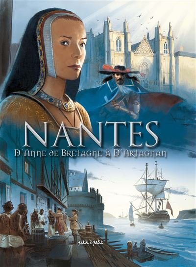 Nantes T2, de Anne de Bretagne à d'Artagnan