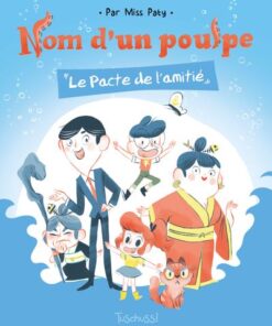 Nom d'un poulpe - le pacte de l'amitié