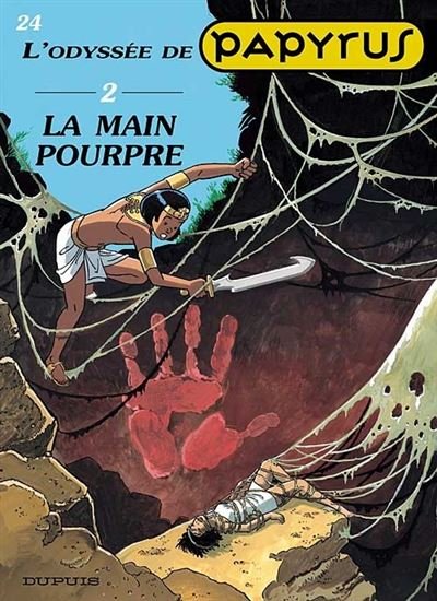 Papyrus - Tome 24 - la Main pourpre (L'Odyssée de Papyrus II)