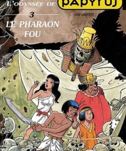 Papyrus - Tome 25 - le Pharaon fou (L'Odyssée de Papyrus III)