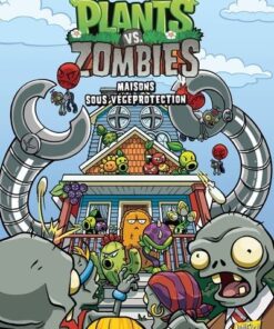 Plants VS Zombies - Tome 15 Maisons sous végéprotection