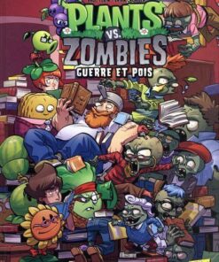 Plants vs Zombies - Tome 11 Guerre et pois