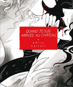 Quand je suis arrivée au château