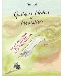 Quelques médias et médiatisés