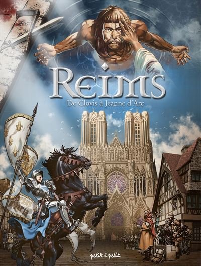 Reims T1, de Clovis à Jeanne d'Arc