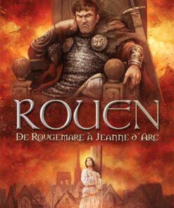 Rouen T2, de Rougemare à Jeanne d'Arc